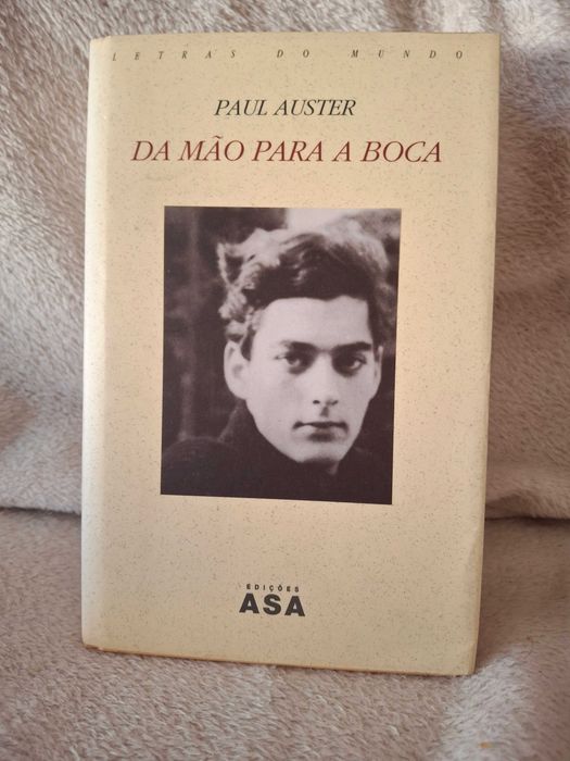 Livro "Da Mão Para A Boca", de Paul Auster. Edições ASA, 1998. Capa dura. Muito bom estado. 10€. Lisboa