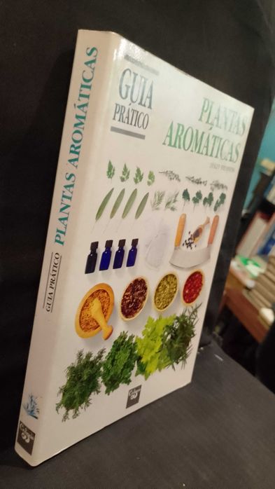 Plantas Aromáticas, Guia Prático - Lesley Bremness