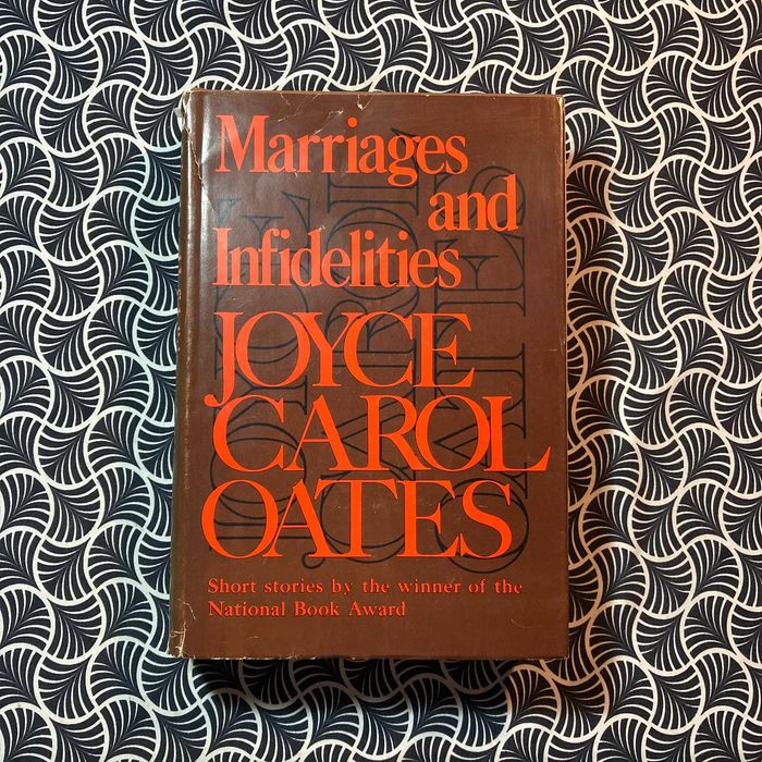Marriages and Infidelities (1st ed. BCE) - Joyce Carol Oates
