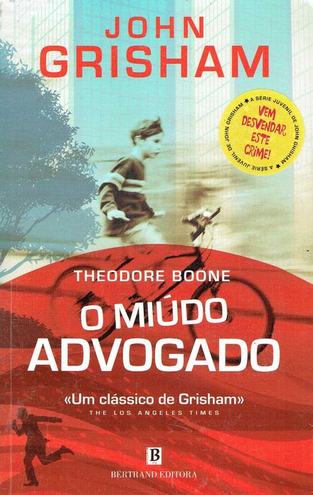 7637

O Miúdo Advogado
de John Grisham
