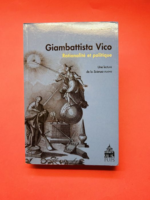 Pierre Girard Giambattista Vico Rationalité et politique