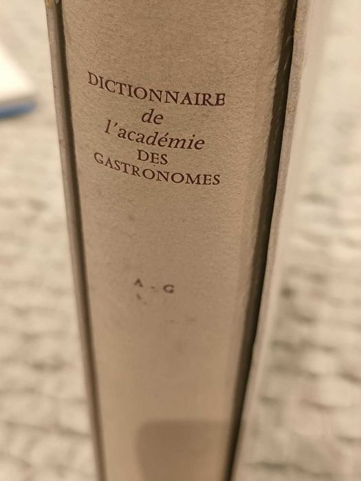 Dictionnaire de l'académie des gastronomes. Tome 1 : A-G.