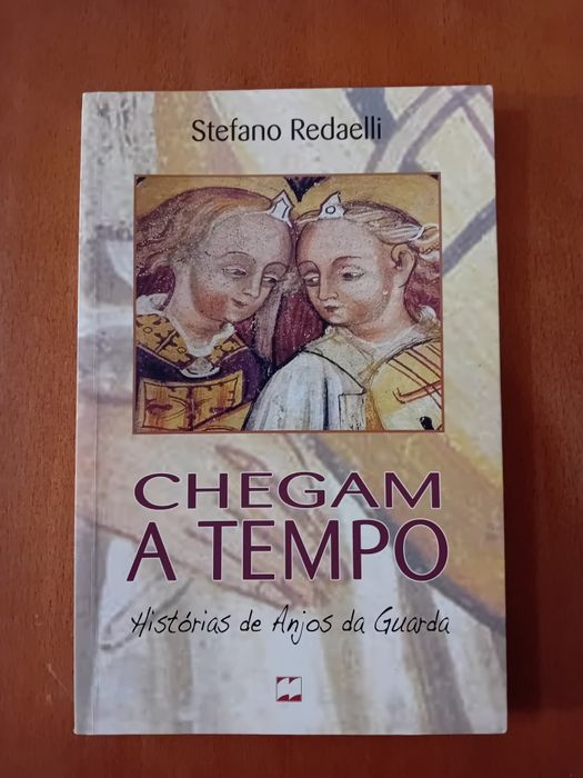 Chegam a tempo historias de anjos da guarda