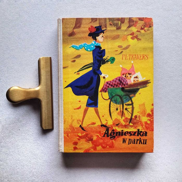 P. L. Travers AGNIESZKA W PARKU 1963 rok. Tom 4 serii Mary Poppins