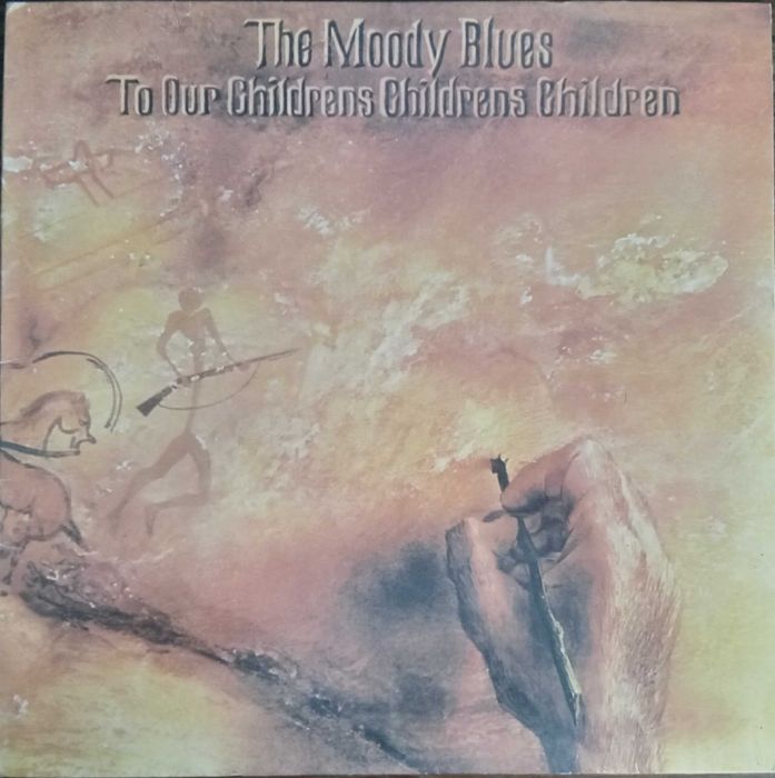 Moody Blues	- - - - -	To Our Children's Children's Children	- - - -	LP