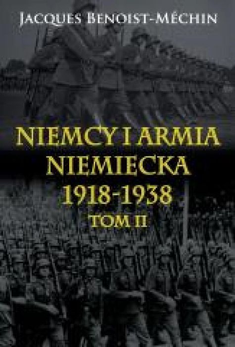 Niemcy i armia niemiecka 1918, 1938 T.2 Napoleon V Jacques Benoist-Mch