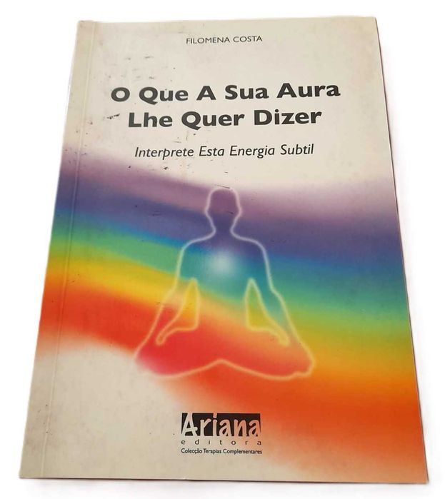 O que a Sua Aura lhe Quer Dizer, de Filomena Costa