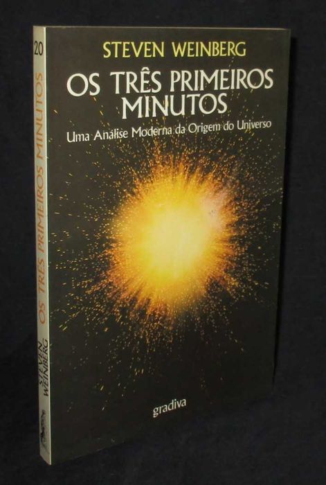 Livro Os Três Primeiros Minutos Steven Weinberg