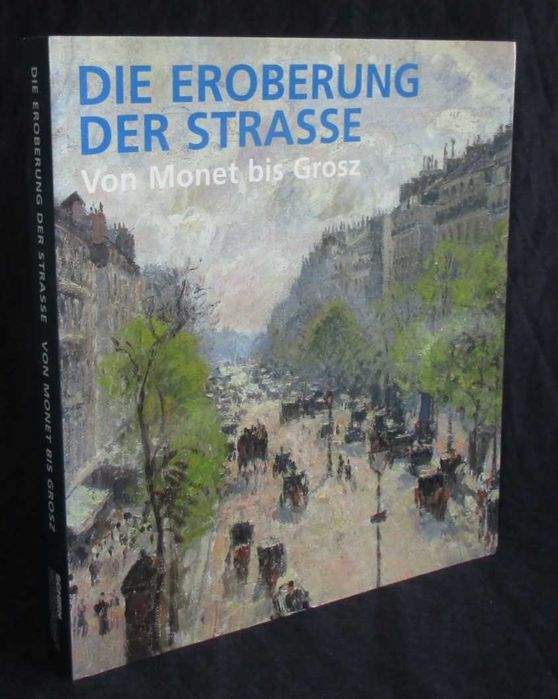 Book: The Conquest of the Street from Monet to Grosz