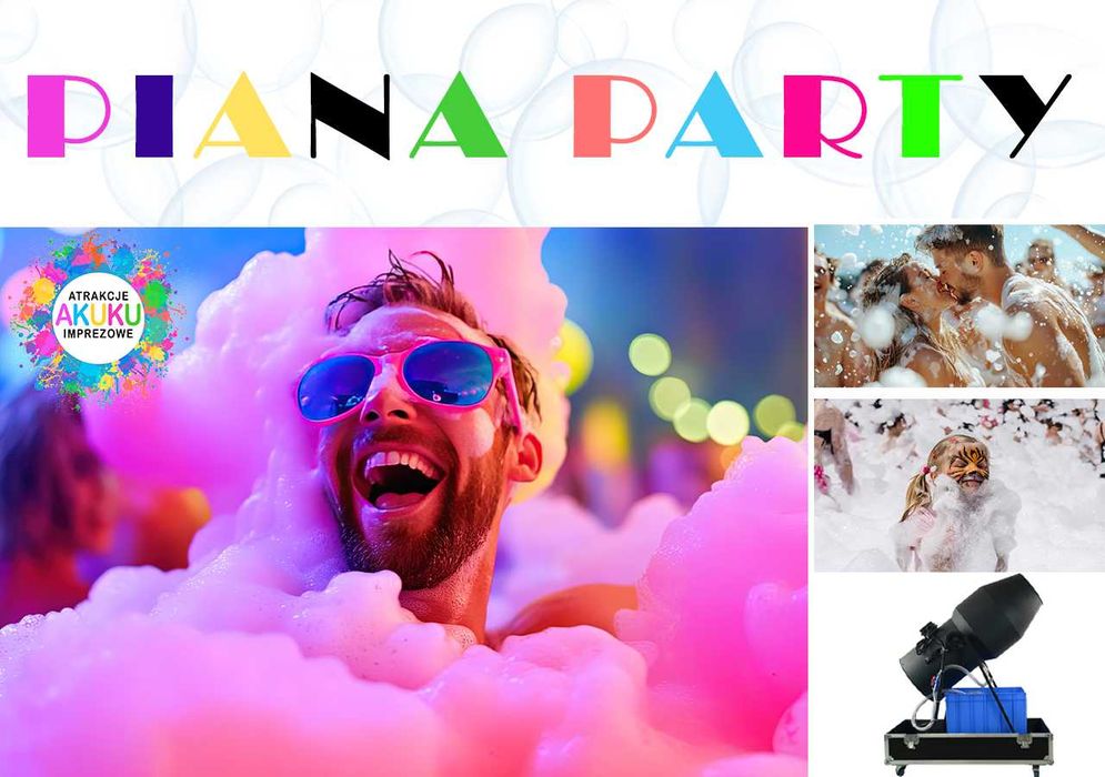 PIANA PARTY gęsta piana na urodziny festyn dożynki i inne imprezy