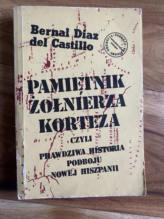 Bernal Díaz del Castillo - Pamiętnik żołnierza Korteza