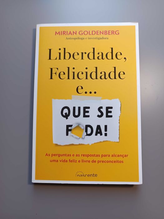 Liberdade, Felicidade e... Que Se F*da! – Mirian Goldenberg