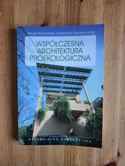 Współczesna architektura proekologiczna.