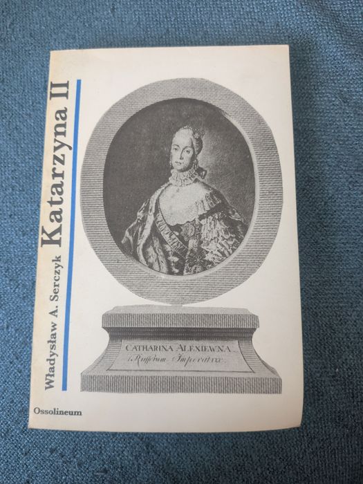 KATARZYNA II Władysław A. Serczyk