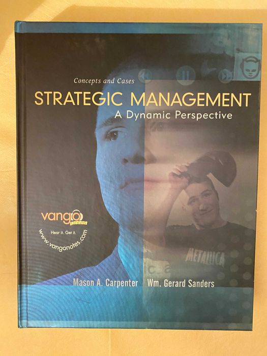 Concepts and Cases - STRATEGIC MANAGEMENT - A Dynamic Perspective