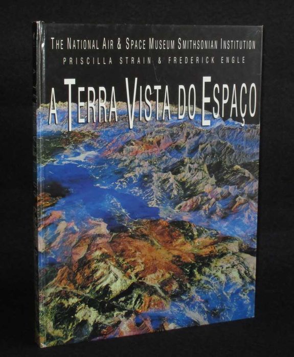 Livro A Terra Vista do Espaço Priscilla Strain e Frederick Engle