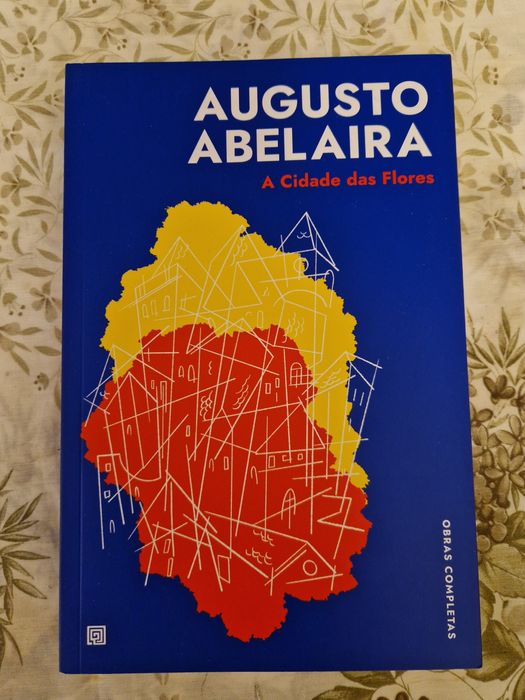 AUGUSTO ABELAIRA

A Cidade das Flores