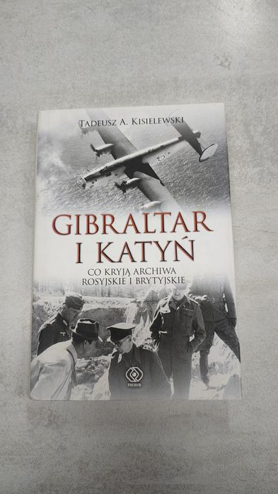 Gibraltar i Katyń. Tadeusz A. Kisielewski