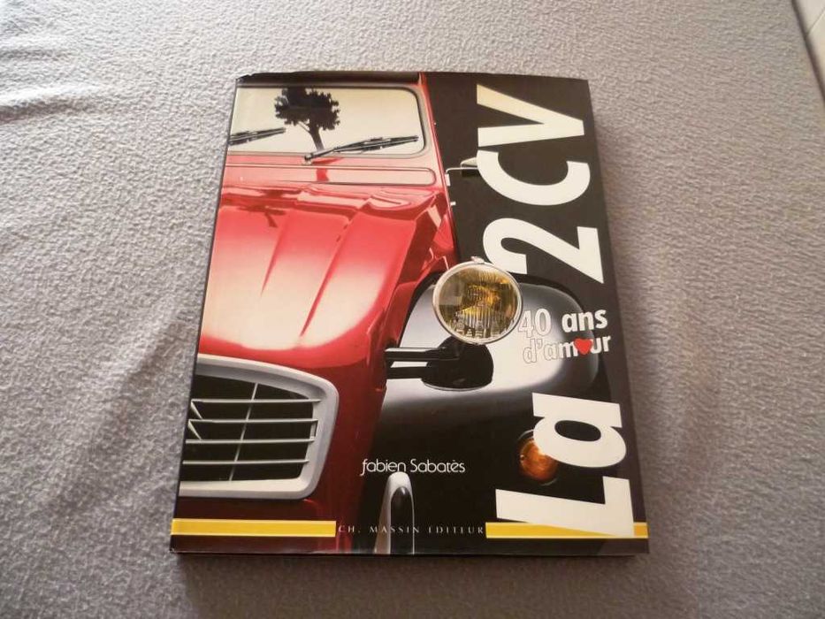 Citroen 2 CV - 40 Anos de História por Fabien Sabates (Automóveis históricos - Livro ilustrado)