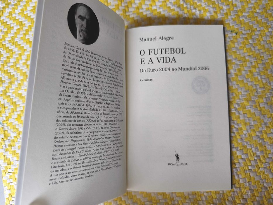 O Futebol e a Vida , do Euro 2004 ao Mundial 2006 - Manuel Alegre