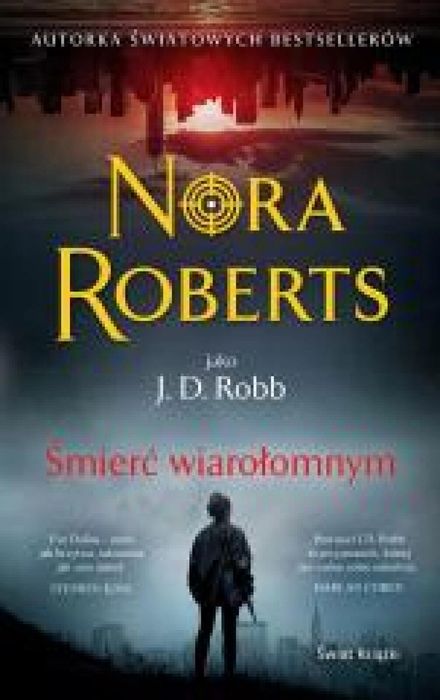 Śmierć wiarołomnym Świat Książki Nora Roberts Rok wydania: 2024