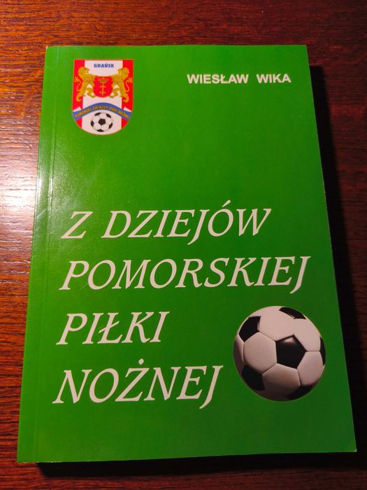 Z dziejów pomorskiej piłki nożnej – Wiesław Wika | UNIKAT | NOWA!