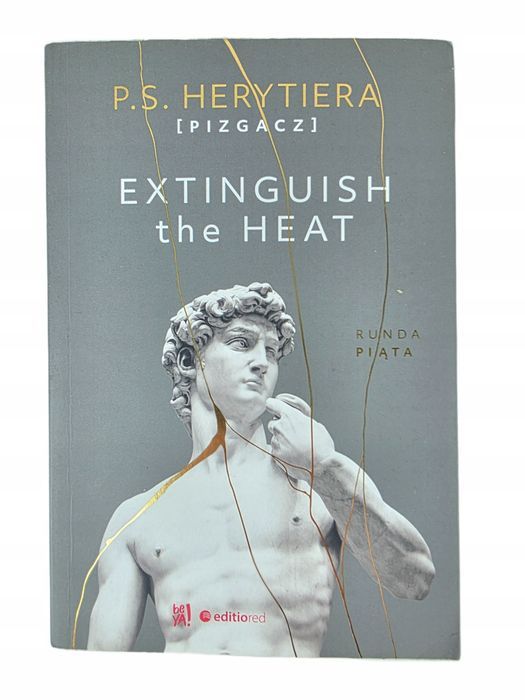 Extinguish the Heat Runda piąta P.S. Herytiera Pizgacz