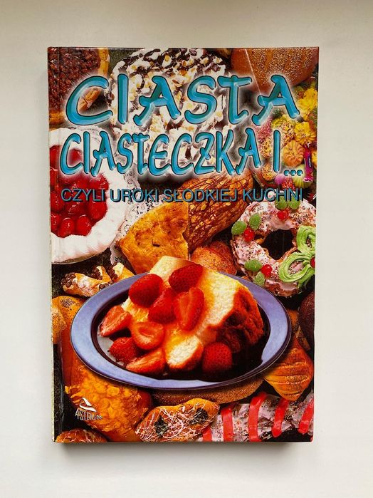 Ciasta Ciasteczka I Czyli Uroki Słodkiej Kuchni Trela