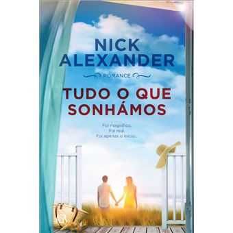 Tudo o Que Sonhámos, Nick Alexander