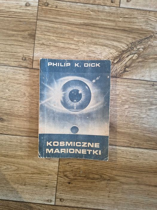 Philip K. Dick Kosmczne marionetki nakład 100 egzemplarzy