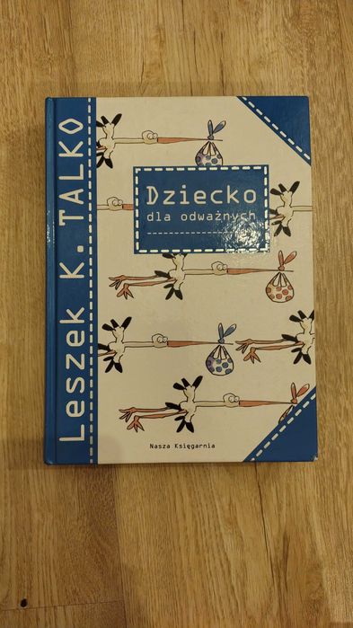 Książka Dziecko dla odważnych Leszek K. Talko