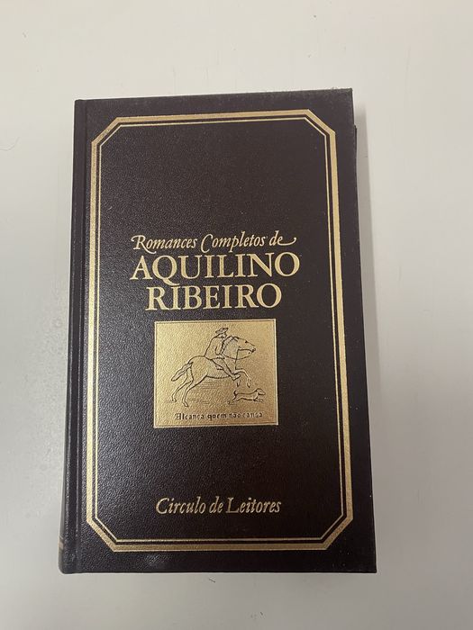 Aquilino Ribeiro - Romances  Completos ( Círculos de Leitores)