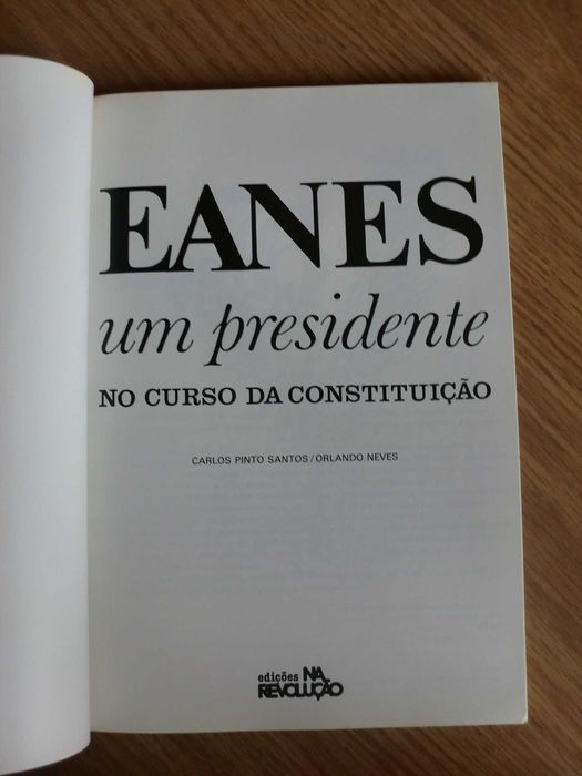 Eanes, um Presidente no curso da Constituição
de Carlos Pinto Santos