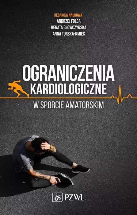 Ograniczenia kardiologiczne w sporcie amatorskim. PZWL. Nowy Produkt