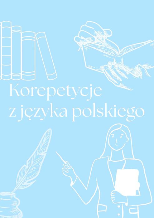 Korepetycje z języka polskiego - matura, e8, lektury. ONLINE,  DOJAZDY