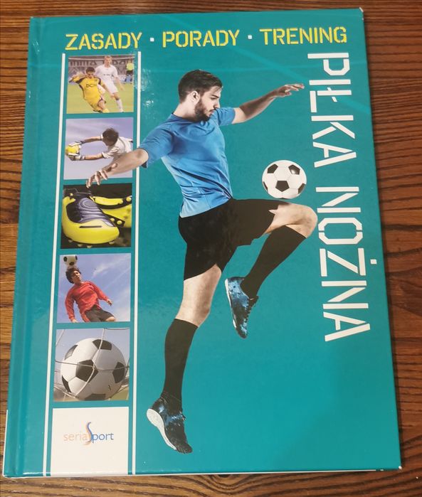 Piłka Nożna. Zasady Porady Trening - Piotr Żak