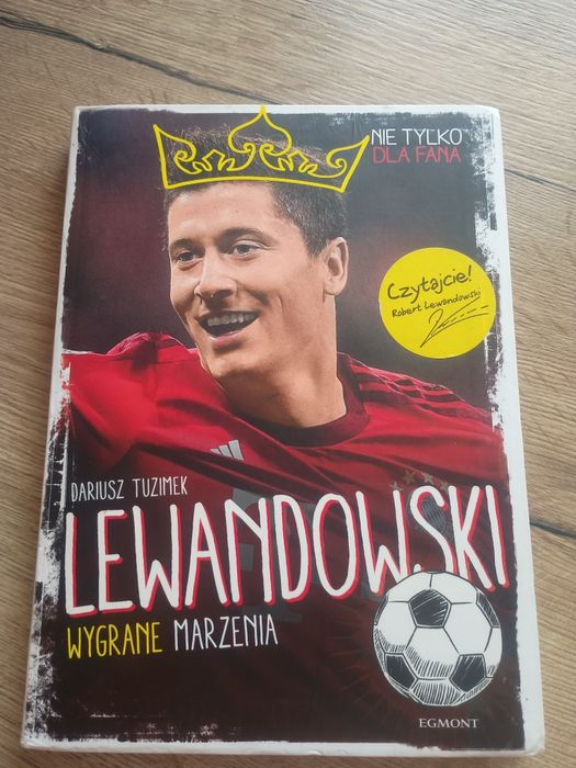 Lewandowski wygrane marzenia. Dariusz Tuzimek