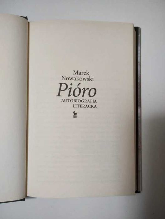 Pióro: Autobiografia Literacka - Marek Nowakowski