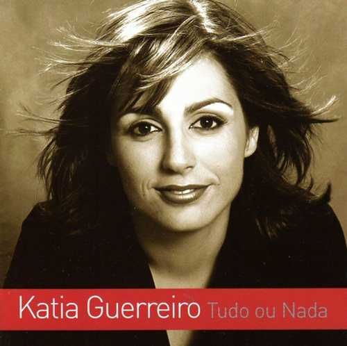 Katia Guerreiro – "Tudo Ou Nada" CD