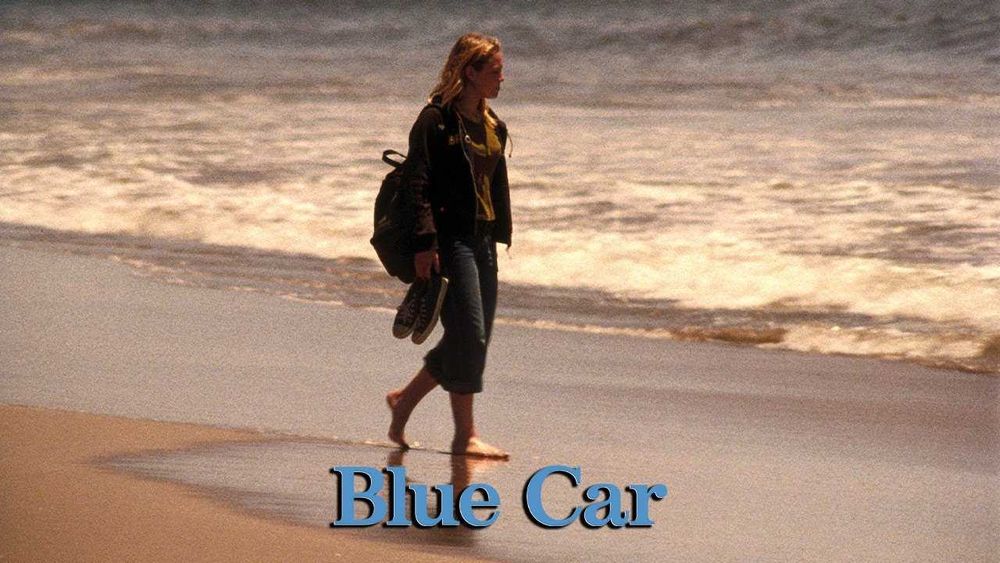 BLUE CAR (Karen Moncrieff) Agnes Bruckner/David Strathairn