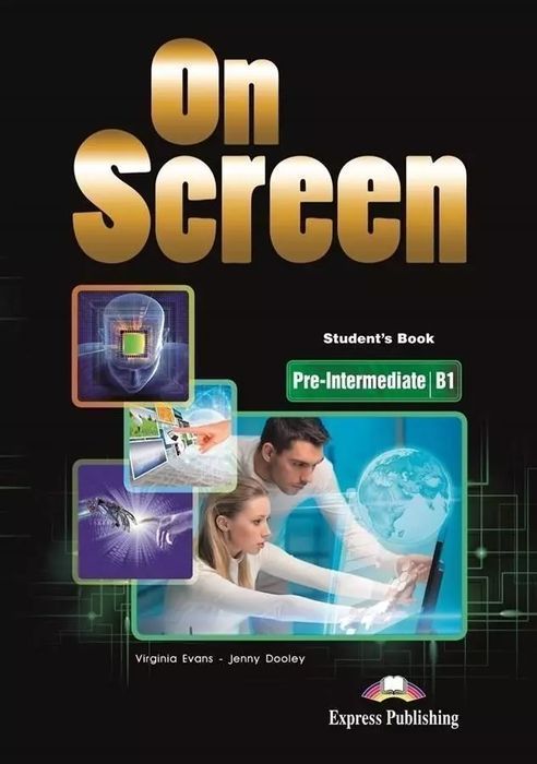 On Screen. Student's Book. Pre-Intermediate, B1 Virginia Evans, Jenny Dooley
