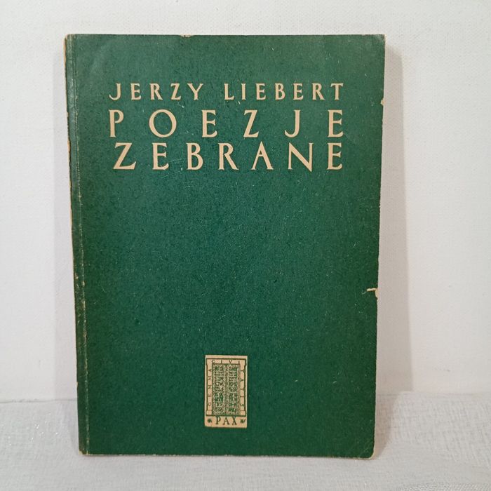 Poezje zebrane. Jerzy Liebert