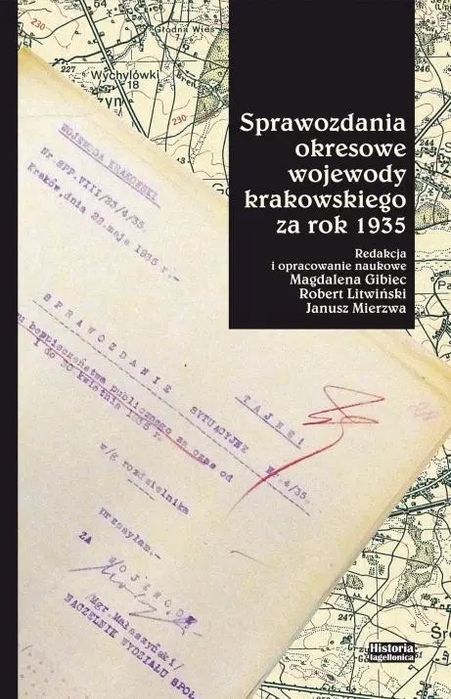 Sprawozdania okresowe wojewody krakowskiego za.... Historia Iagellonica