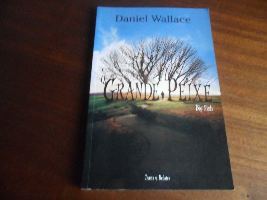 "O Grande Peixe" - Big Fish de Daniel Wallace - 1ª Edição de 2004