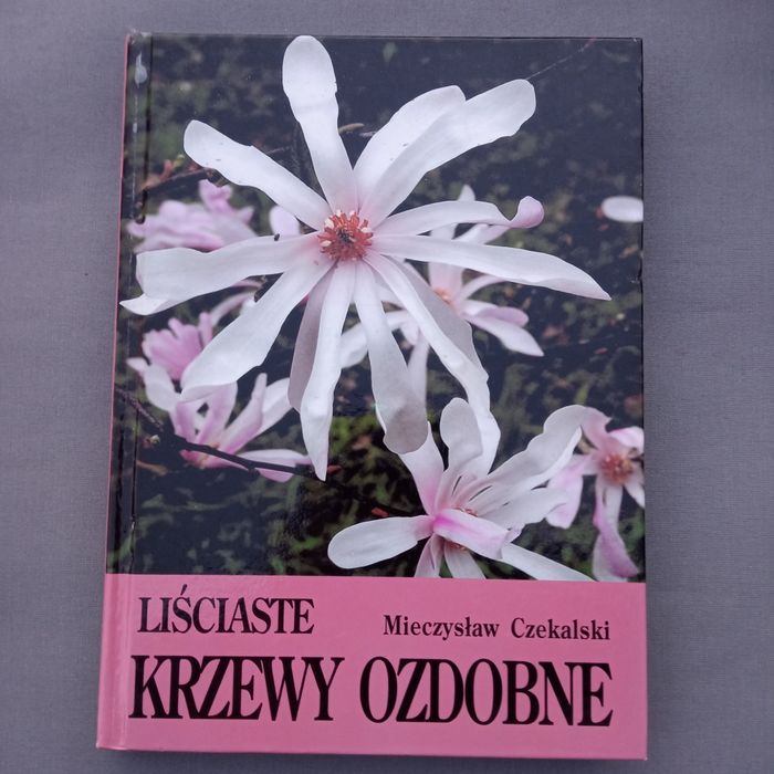 Liściaste krzewy ozdobne Mieczysław Czekalski