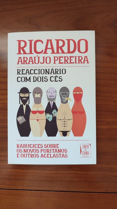 Ricardo Araújo Pereira - Reaccionário com dois cês