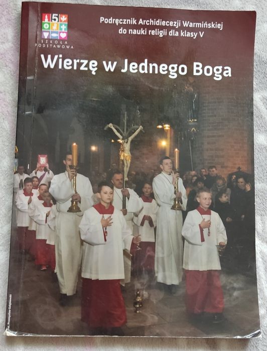 Religia klasa 5 — Wierzę w Jednego Boga