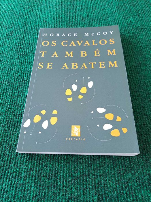Os Cavalos Também se Abatem - Horace McCoy