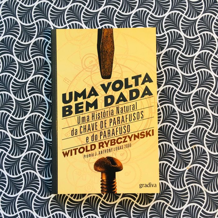 Uma Volta Bem Dada: Uma História Natural... - Witold Rybczynski