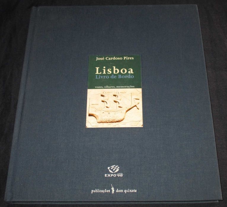 Lisboa Livro de Bordo José Cardoso Pires Expo 98